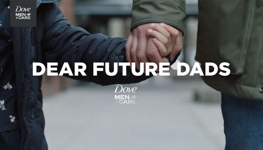 Dove Men + Care’s “#DearFutureDads” Campaign